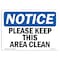 Signmission OSHA Notice Sign, Please Keep This Area Clean, 24in X 18in Rigid Plastic, 18" W, 24" L, Landscape OS-NS-P-1824-L-17497 - alternate 1